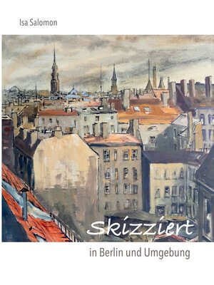 cover image of Skizziert in Berlin und Umgebung